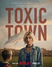 Watch Toxic Town (2025) Online Full Movie Free